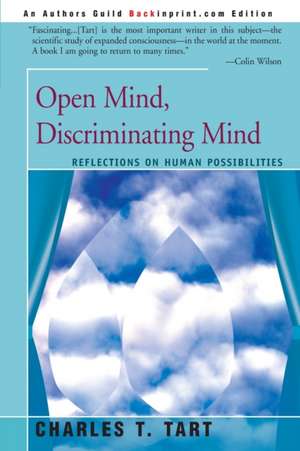 Open Mind, Discriminating Mind de Charles T. Tart