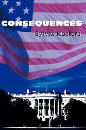 Consequences de Sylvia Masters