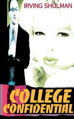 College Confidential de Irving Shulman