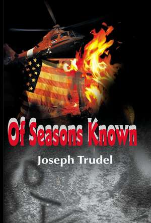 Of Seasons Known de Joseph R. Trudel