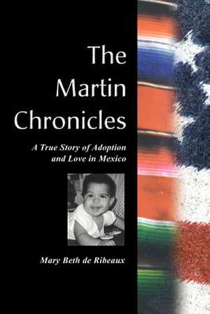 The Martin Chronicles de Mary Beth de Ribeaux