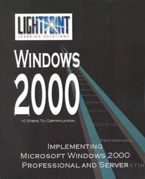 Implementing Microsoft Windows 2000 Professional and Server de iUniverse.com