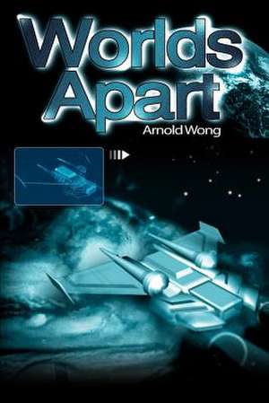 Worlds Apart de Arnold Wong