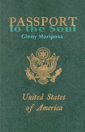 Passport to the Soul de Ginny Mariposa