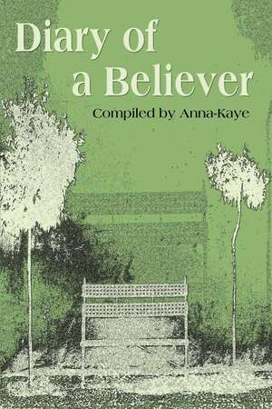 Diary of a Believer de Anna-Kaye