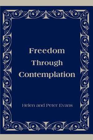 Freedom Through Contemplation de Helen Evans