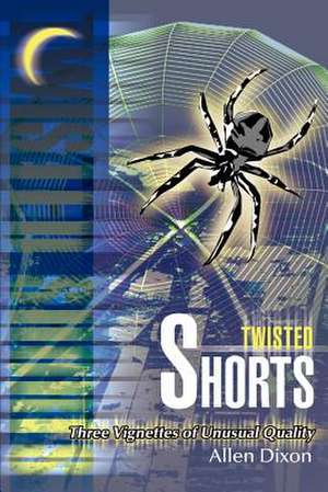 Twisted Shorts de Allen Dixon