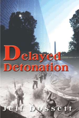 Delayed Detonation de Jeff Dossett