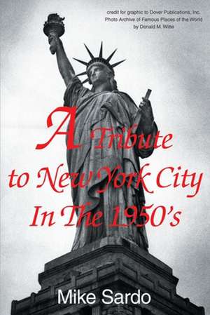 A Tribute to New York City in the 1950's de Mike Sardo