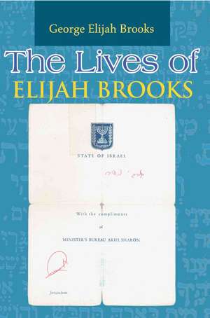 The Lives of Elijah Brooks de George Elijah Brooks