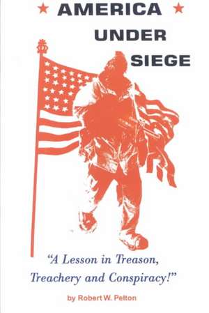 America Under Siege de Robert W. Pelton