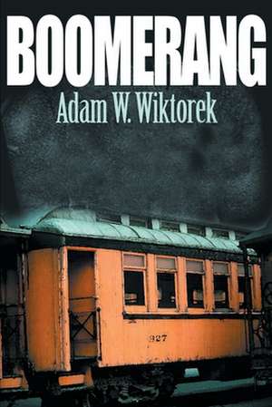 Boomerang de Adam W. Wiktorek