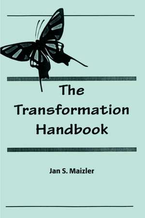 The Transformation Handbook de Jan S. Maizler