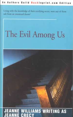 The Evil Among Us de Jeanne Williams