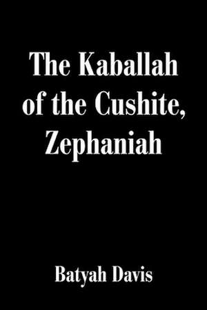 The Kaballah of the Cushite, Zephaniah de Batyah Davis