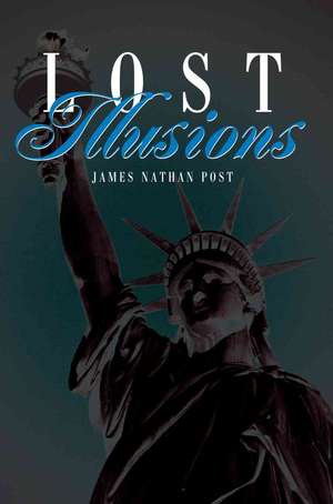 Lost Illusions de James Nathan Post