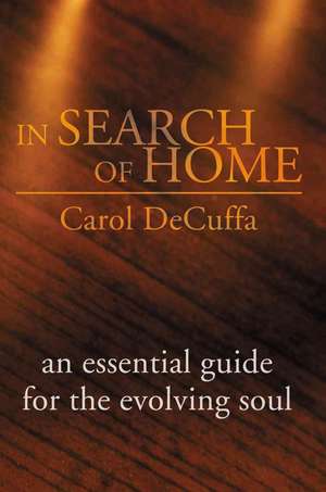 In Search of Home de Carol DeCuffa