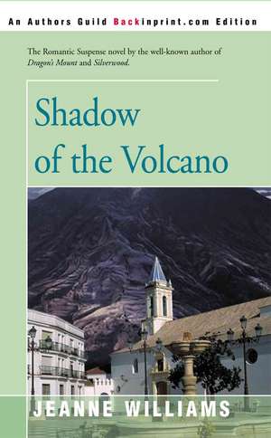 Shadow of the Volcano de Jeanne Williams