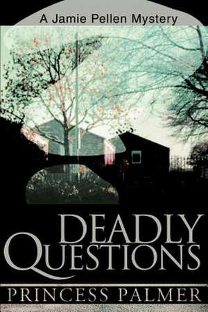 Deadly Questions de Princess Palmer