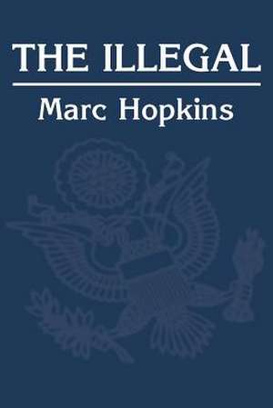 The Illegal de Marc Hopkins