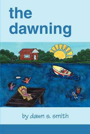 The Dawning de Dawn S. Smith