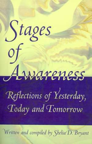 Stages of Awareness de Shelia D. Bryant