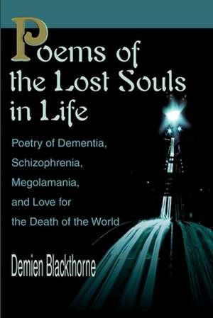 Poems of the Lost Souls in Life de Demien Blackthorne