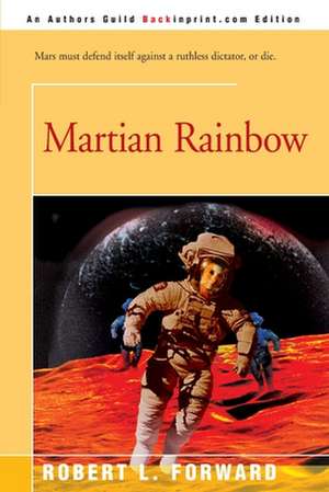 Martian Rainbow de Robert L. Forward