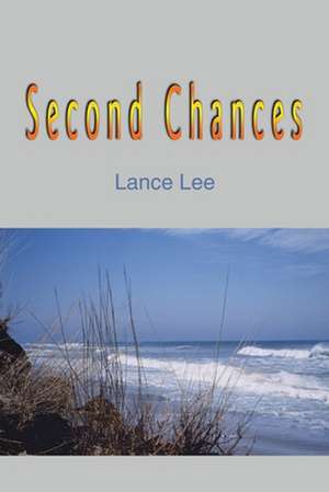 Second Chances de Lance Lee