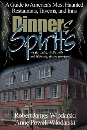 Dinner and Spirits de Robert James Wlodarski