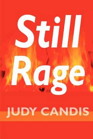 Still Rage de Judy Candis