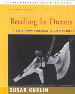 Reaching for Dreams de Susan Kuklin