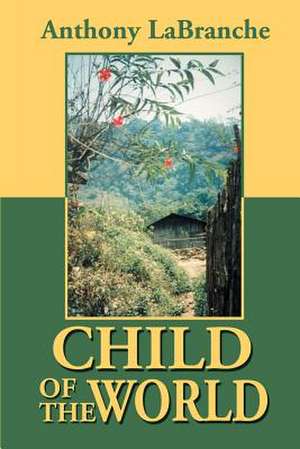 Child of the World de Anthony LaBranche