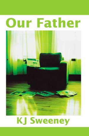 Our Father de Kevin Sweeney