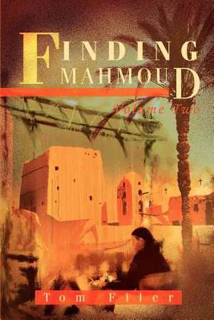 Finding Mahmoud de Tom Filer