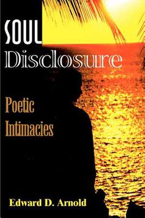 Soul Disclosure de Edward D. Arnold