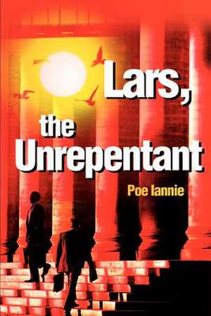 Lars, the Unrepentant de Poe Iannie