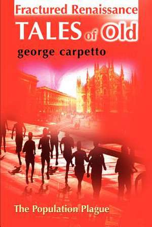 Fractured Renaissance Tales of Old de George Carpetto