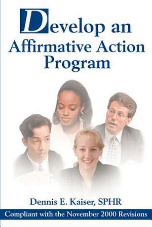 Develop an Affirmative Action Program de Dennis E. Kaiser