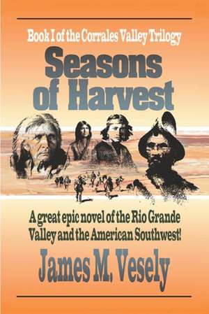 Seasons of Harvest de James M. Vesely