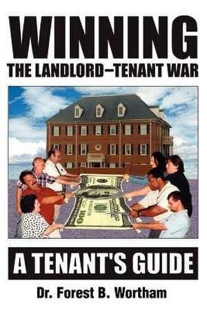 Winning the Landlord-Tenant War de Forest B. Wortham