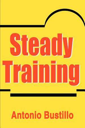 Steady Training de Antonio Bustillo