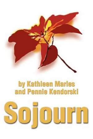 Sojourn de Kathleen Marles