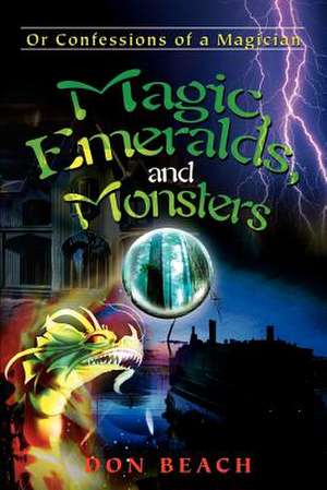 Magic, Emeralds, and Monsters de Don Beach