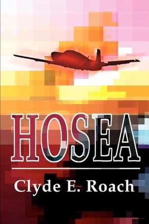 Hosea de Clyde E. Roach