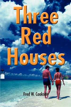 Three Red Houses de Fred W. Cookson