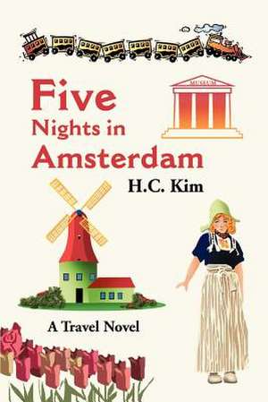 Five Nights in Amsterdam de H. C. Kim