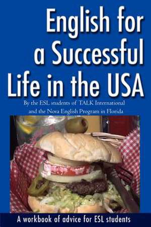 English for a Successful Life in the USA de ESL Students of TALK International