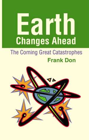 Earth Changes Ahead de Frank Don