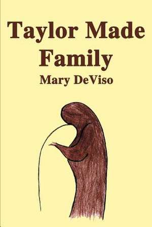 Taylor Made Family de Mary DeViso